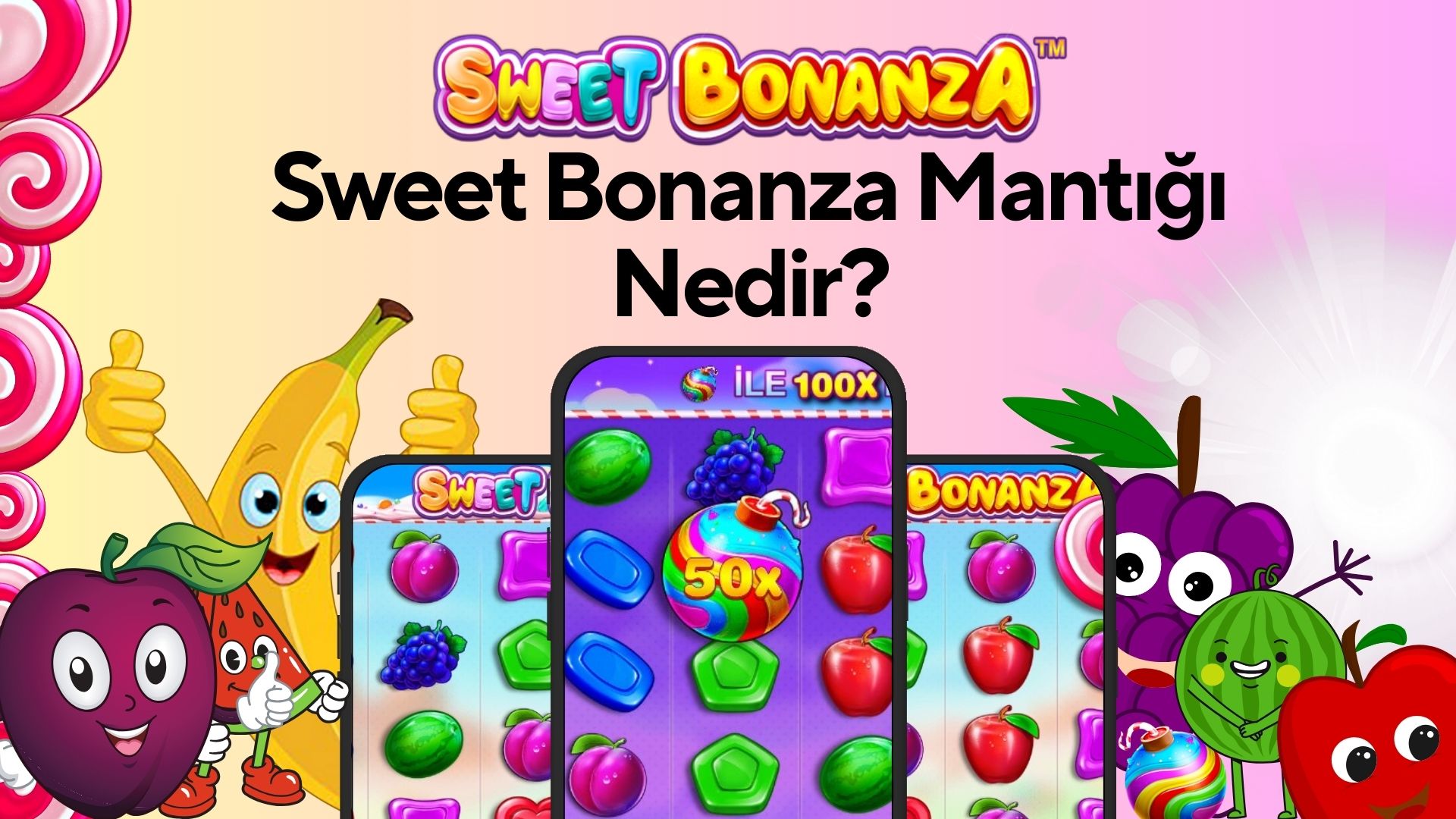 Sweet Bonanza Mantığı Nedir